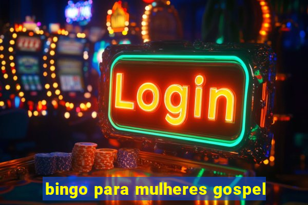 bingo para mulheres gospel